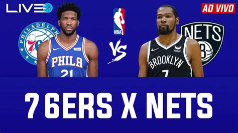 76ers x nets ao vivo.